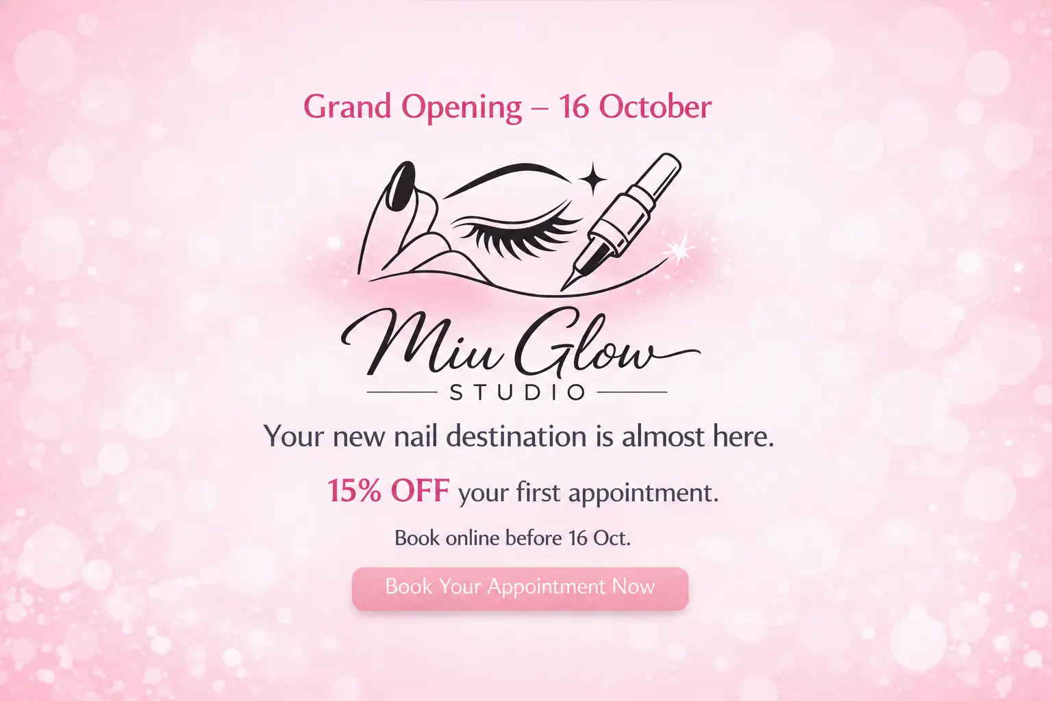 Miu Glow Studio grand opening on 16 October. 15 percent off your first appointment when you book online before 16 October.